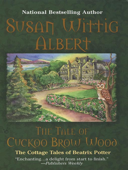 Title details for The Tale of Cuckoo Brow Wood by Susan Wittig Albert - Wait list